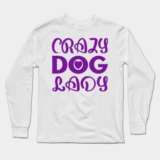 Crazy Dog Lady Long Sleeve T-Shirt